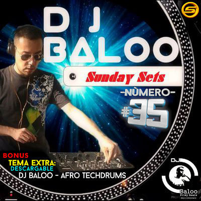 Sunday Sets 35 - Dj Baloo España