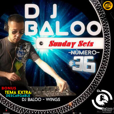 Sunday Sets 36 - Dj Baloo España