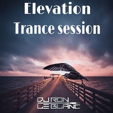 Dj Ron le Blanc Trance Elevation Session