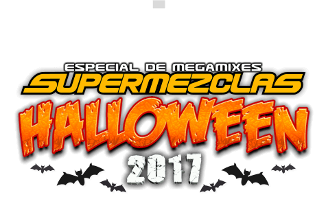 Especial Supermezclas Halloween 2017