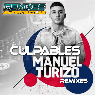 Manuel Turizo - Culpables Remixes (SuperMezclas.com)