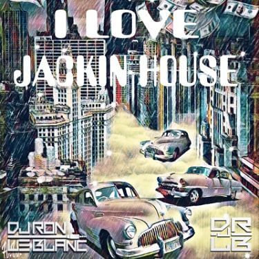 Dj Ron le Blanc - I Love Jackin House por SuperMezclas.com